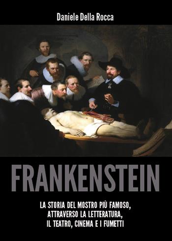 Frankenstein - Daniele Della Rocca - Libro Youcanprint 2015, Tempo libero | Libraccio.it