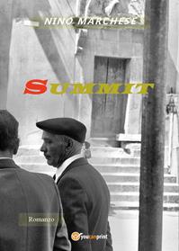 Summit - Nino Marchese - Libro Youcanprint 2014, Narrativa | Libraccio.it