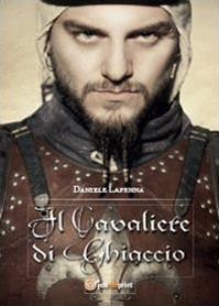 Il cavaliere di ghiaccio - Daniele Lapenna - Libro Youcanprint 2014, Narrativa | Libraccio.it