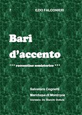 Bari d'accento. Vol. 7: Salvatore Cognetti e marchese di Montrone.