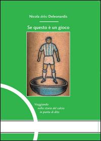 Se questo è un gioco - Delez Nicola Deleonardis - Libro Youcanprint 2014, Tempo libero | Libraccio.it