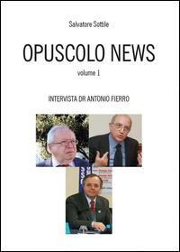 Opuscolo news. Vol. 1 - Salvatore Sottile - Libro Youcanprint 2014, Saggistica | Libraccio.it