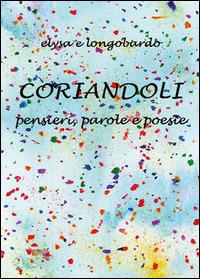Coriandoli - Elisa Ghione, Augusto Chiesa - Libro Youcanprint 2014, Poesia | Libraccio.it
