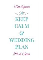 Per la sposa. Keep calm & wedding plan