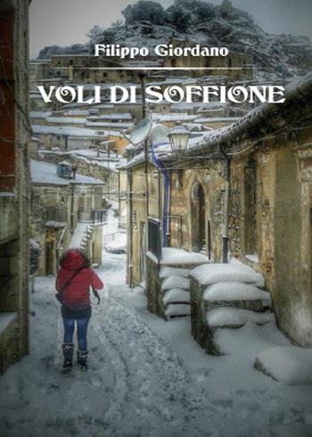 Voli di soffione - Filippo Giordano - Libro Youcanprint 2015, Narrativa | Libraccio.it