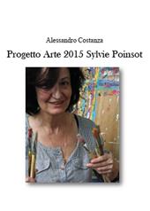 Progetto Arte 2015. Sylvie Poinsot