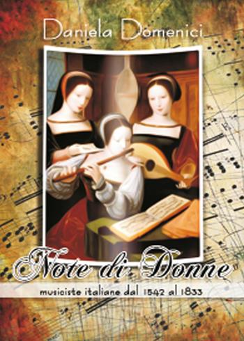 Note di donne. Musiciste italiane dal 1542 al 1833 - Daniela Domenici - Libro Youcanprint 2015, Saggistica | Libraccio.it