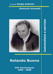 Rolando Buono. Conversione e servizio