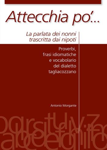 Attecchia po'... - Antonio Morgante - Libro Youcanprint 2015, Tempo libero | Libraccio.it