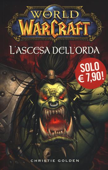 L' ascesa dell'orda. World of Warcraft. Vol. 3 - Christie Golden - Libro Panini Comics 2014 | Libraccio.it