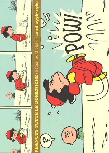 Peanuts. Tutte le domeniche. Vol. 2: 1956-1960. - Charles M. Schulz - Libro Panini Comics 2016 | Libraccio.it