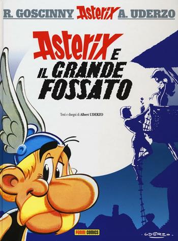 Asterix e il grande fossato. Vol. 25 - René Goscinny, Albert Uderzo - Libro Panini Comics 2016 | Libraccio.it