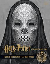 Harry Potter. L'archivio dei film. Ediz. a colori. Vol. 8: Ordine della Fenice e le forze oscure, L'.