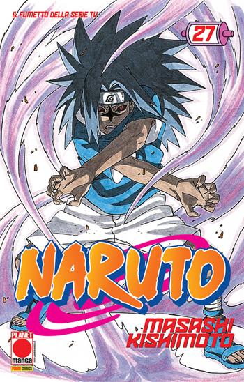 Naruto. Vol. 27 - Masashi Kishimoto - Libro Panini Comics 2020, Planet manga | Libraccio.it