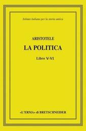 Aristotele. La politica. Libri V-VI