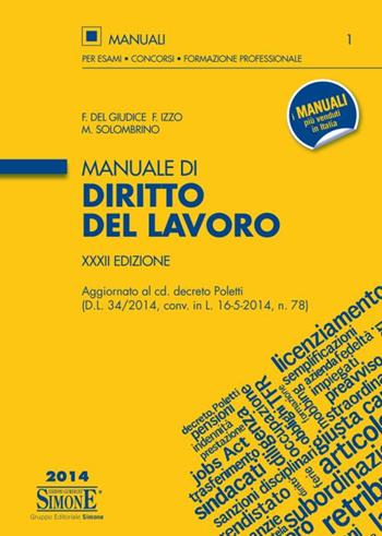 Manuale di diritto del lavoro - Federico Del Giudice, Fausto Izzo, Mariarosaria Solombrino - Libro Edizioni Giuridiche Simone 2014, Manuali Simone. Esami, concorsi, formazione professionale | Libraccio.it