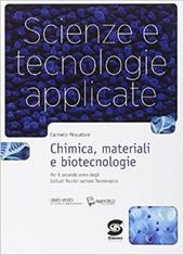 Scienze e tecnologie applicate. Chimica, materiali e biotecnologie. Con e-book. Con espansione online