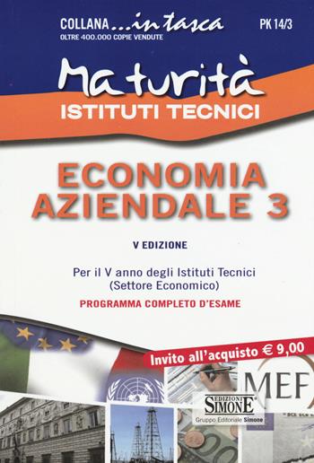 Maturità istituti tecnici. Economia aziendale 3  - Libro Edizioni Giuridiche Simone 2015, In tasca | Libraccio.it