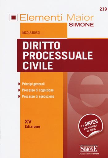 Diritto processuale civile - Nicola Rossi - Libro Edizioni Giuridiche Simone 2015, Elementi maior | Libraccio.it