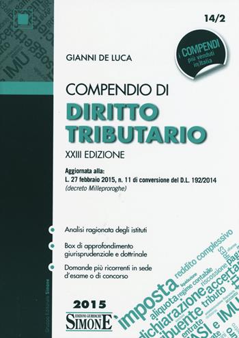 Compendio di diritto tributario - Gianni De Luca - Libro Edizioni Giuridiche Simone 2015, Compendi | Libraccio.it