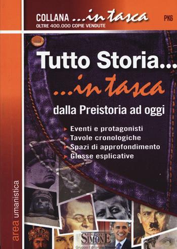 Tutto storia. Dalla preistoria ad oggi  - Libro Edizioni Giuridiche Simone 2015, In tasca | Libraccio.it