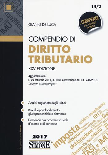 Compendio di diritto tributario - Gianni De Luca - Libro Edizioni Giuridiche Simone 2017, Compendi | Libraccio.it