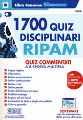 1700 quiz disciplinari RIPAM. Quiz commentati a risposta multipla. Con software di simulazione