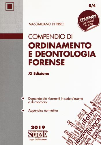 Compendio di ordinamento e deontologia forense - Massimiliano Di Pirro - Libro Edizioni Giuridiche Simone 2019, Compendi | Libraccio.it