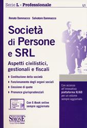 Società di persone e SRL. Aspetti civilistici, gestionali e fiscali. Con e-book
