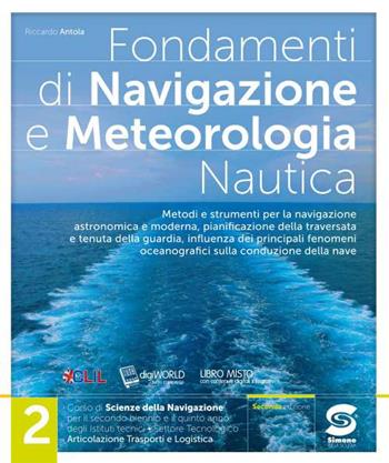 Fondamenti di navigazione e meteorologia. Con e-book. Con espansione online. Vol. 2 - Riccardo Antola - Libro Simone per la Scuola 2021 | Libraccio.it