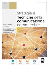 Strategie e tecniche della comunicazione commerciale. Con e-book. Con espansione online