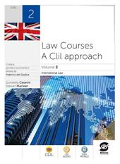 Law courses: a CLIL approach. Con e-book. Con espansione online. Vol. 2: International law