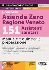 Concorso Azienda Zero Regione Veneto. 151 assistenti sanitari. Manuale e quiz per la preparazione. Con Espansione online. Con software di simulazione