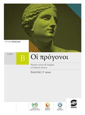 Oi progonoi. Corso di lingua e cultura greca. Esercizi. Con e-book. Con espansione online. Vol. 1