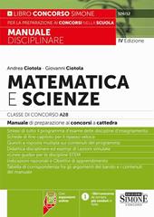 Matematica e scienze. Classe di concorso A28. Manuale di preparazione ai concorsi a cattedra. Con espansioni online