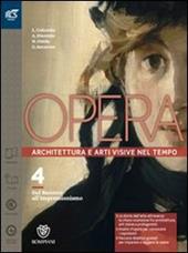 Opera. Openbook-Come leggere l'opera d'arte-Extrakit. Con e-book. Con espansione online. Vol. 4