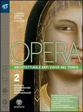 Opera. Openbook-Come leggere l'opera d'arte-Extrakit. Con e-book. Con espansione online. Vol. 2