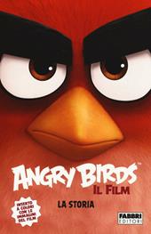 Angry Birds il film. La storia. Ediz. illustrata