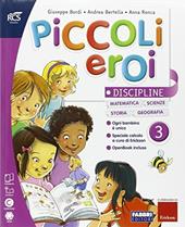 Piccoli eroi. Discipline-Grammatica-Quaderno. Per la 3ª classe elementare. Con e-book. Con espansione online
