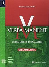 Verba manent. Con e-book. Con 2 espansioni online. Vol. 1: Grammatica