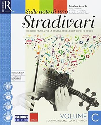 Sulle note di uno stradivari. Con e-book. Con 2 espansioni online. Vol. C - Salvatore Accardo - Libro Fabbri 2017 | Libraccio.it