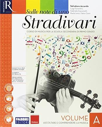 Sulle note di uno stradivari. Con e-book. Con 2 espansioni online. Con DVD Audio: Ascolti. Vol. A-B-C - Salvatore Accardo - Libro Fabbri 2017 | Libraccio.it