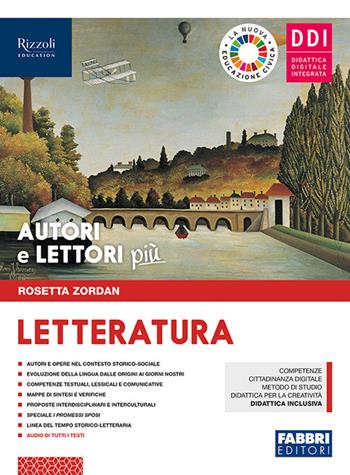 Autori e lettori più. Con Letteratura. Con ebook. Con espansione online. Vol. 2 - Rosetta Zordan - Libro Fabbri 2018 | Libraccio.it