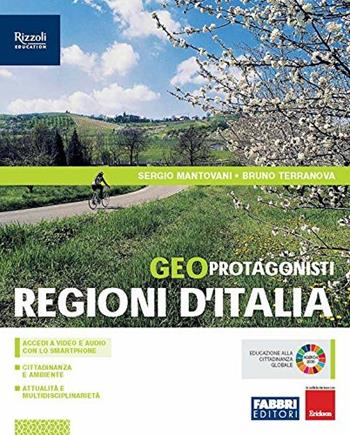 Geo protagonisti. Regioni d'Italia. Con e-book. Con espansione online - Sergio Mantovani - Libro Fabbri 2019 | Libraccio.it