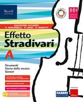 Effetto Stradivari. Con #lamusicanonsiferma. Con e-book. Con espansione online. Vol. A-B