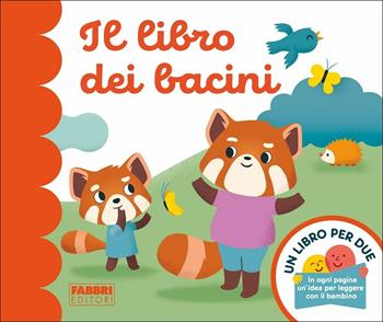 Il libro dei bacini. Un libro per due. Ediz. a colori - Augusto Macchetto - Libro Fabbri 2019 | Libraccio.it
