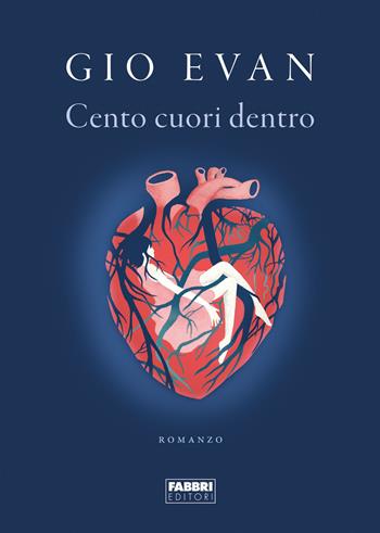 Cento cuori dentro - Gio Evan - Libro Fabbri 2019 | Libraccio.it
