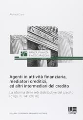 Agenti in attività finanziaria, mediatori creditizi, ed altri intermediari del credito