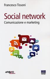 Social network. Comunicazione e marketing