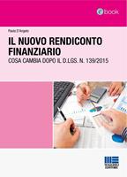Il nuovo rendiconto finanziario. Cosa cambia dopo il D.lgs. n. 139/2015